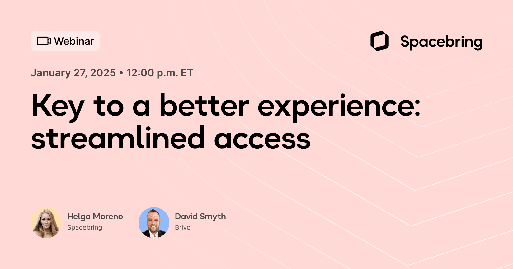 Key to a better experience: streamlined access